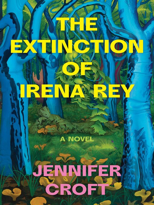 Title details for The Extinction of Irena Rey by Jennifer Croft - Available